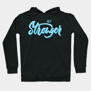 Get Stronger Coloured Hoodie